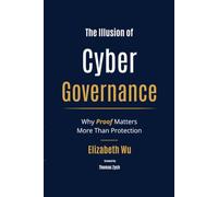 The Illusion of Cyber Governance: Why Proof Matters More Than Protection
