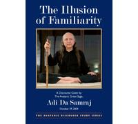 The Illusion of Familiarity