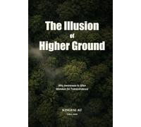 The Illusion of Higher Ground: Why Awareness Is Often Mistaken for Transcendence