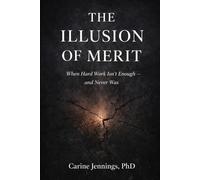 The Illusion of Merit
