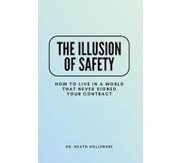 The Illusion Of Safety: How To Live In A World That Never Signed Your Contract