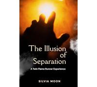 The Illusion of Separation: A Twin Flame Runner Experience (Twin Flame Runner Insights)