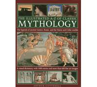 Illustrated A-z of Classic Mythology