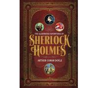 The Illustrated Adventures of Sherlock Holmes (Illustrated Classic Editions)