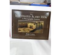 The Illustrated Alamo 1836: A Photographic Journey