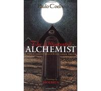 The Illustrated Alchemist: A Fable About Following Your Dream