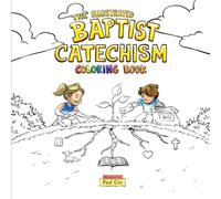 The Illustrated Baptist Catechism Coloring Book