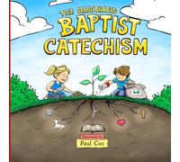 The Illustrated Baptist Catechism (Founders Press)