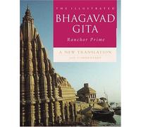 The Illustrated Bhagavad Gita: A New Translation With Commentary