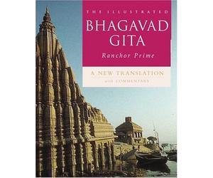 The Illustrated Bhagavad Gita: A New Translation With Commentary