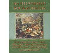 The Illustrated Book of Genesis: The Complete Text with Beautiful Fine Art Paintings, Stained Glass, Illustrations, and Illumination