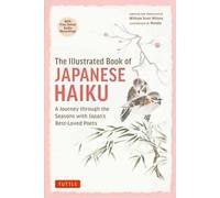 The Illustrated Book of Japanese Haiku: A Journey through the Seasons with Japan's Best-Loved Poets (Free Online Audio)