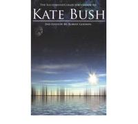 The Illustrated Collector's Guide to Kate Bush (Paperback) - Common