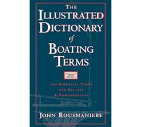 The Illustrated Dictionary of Boating Terms: 2000 Essential Terms for Sailors and Powerboaters