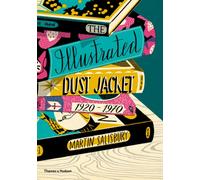 The Illustrated Dust Jacket: 1920-1970