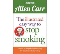 The Illustrated Easy Way to Stop Smoking: 13 (Allen Carr's Easyway)