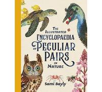 The Illustrated Encyclopaedia of Peculiar Pairs in Nature
