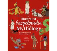The Illustrated Encyclopedia of Mythology
