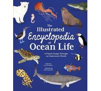 The Illustrated Encyclopedia of Ocean Life by Claudia Martin,... - 9781398846982