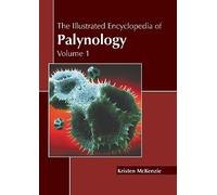 The Illustrated Encyclopedia of Palynology: Volume 1