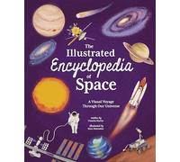 The Illustrated Encyclopedia of Space: A Visual Voyage through Our Universe (Arcturus Illustrated Encyclopedias)