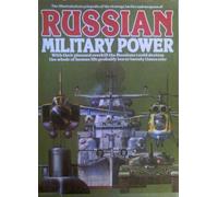 The illustrated encyclopedia of the strategy, tactics, and weapons of Russian military power