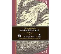 The Illustrated Gormenghast Trilogy - HardBack NEW Mervyn Peake 2011-10-27