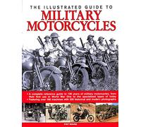 THE ILLUSTRATED GUIDE TO MILITARY MOTORCYCLES