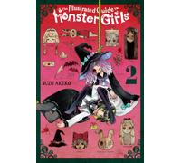 The Illustrated Guide to Monster Girls, Vol. 2