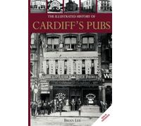 The Illustrated History of Cardiff's Pubs