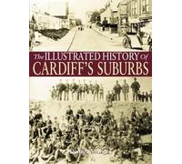 The Illustrated History of Cardiff's Suburbs