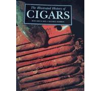 The Illustrated History of Cigars (The pleasures of life)