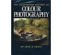 The Illustrated History of Colour Photography