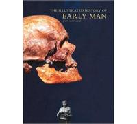 The Illustrated History of Early Man