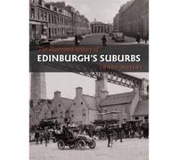 The Illustrated History of Edinburgh's Suburbs