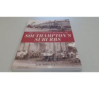 The Illustrated History of Southampton's Suburbs