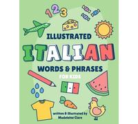 The Illustrated Italian Learning Book: for kids