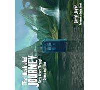 The Illustrated Journey: Sixty Years Through Space and Time