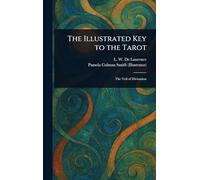 The Illustrated Key to the Tarot
