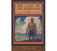 The Illustrated Last of the Mohicans: 200th Anniversary Edition