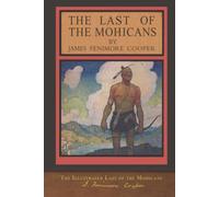 The Illustrated Last of the Mohicans: 200th Anniversary Edition