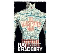 The Illustrated Man: A captivating sci-fi fantasy