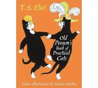 T. S. Eliot The Illustrated Old Possum (Hardback) Faber Children's Classics
