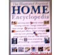 The Illustrated Practical Home Encyclopedia: 1001 Step-by-step Hints, Tips and Household Skills