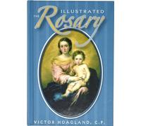 The Illustrated Rosary (Catholic Classics (Hardcover))