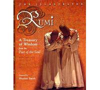 The Illustrated Rumi: A Treasury of Wisdom from Poet of the Soul