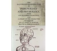 The Illustrated Self-Instructor in Phrenology and Physiology