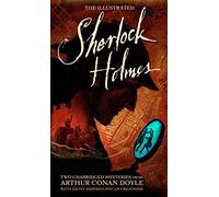 The Illustrated Sherlock Holmes: Two Unabridged Mysteries from Sir Arthur Conan Doyle (Literary Pop Up)