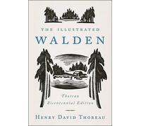 The Illustrated Walden: Thoreau Bicentennial Edition