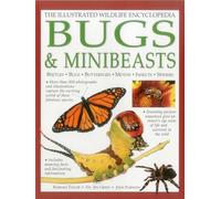 The Illustrated Wildlife Encyclopedia: Bugs & Minibeasts: Beetles, Bugs, Butterflies, Moths, Insects, Spiders